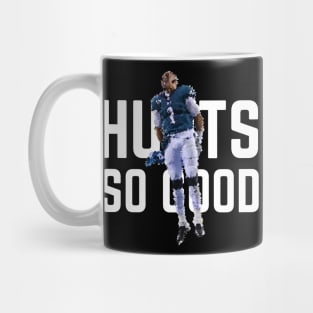 Hurts so Good - Jalen Hurts Mug